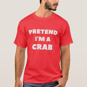 Tu so, als wäre ich ein verrücktes, lustiges Hallo T-Shirt