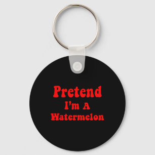 Tu so, als wäre ich ein Wassermelone-Kostüm Hallow Schlüsselanhänger
