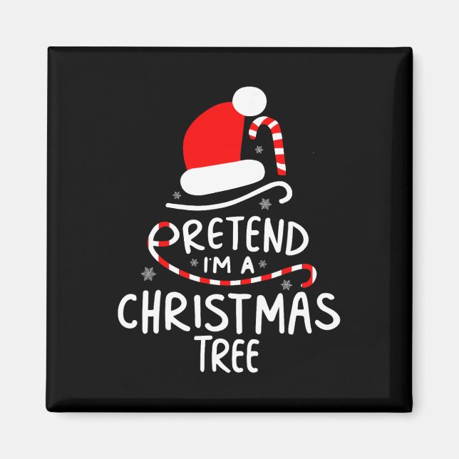 Tu so, als wäre ich ein Weihnachtsbaum Easy Fun Co Magnet (Vorne)