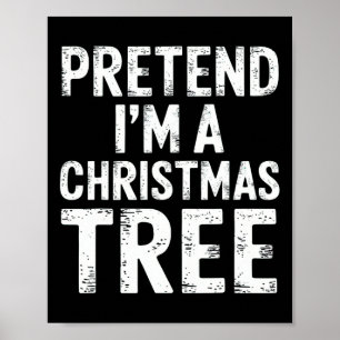 Tu so, als wäre ich ein Weihnachtsbaum Xmas Pajama Poster