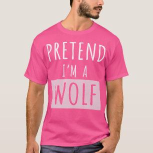 Tu so, als wäre ich ein Wolf Funny Halloween Lazy T-Shirt