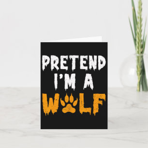 Tu so, als wäre ich ein Wolf Funny Lazy Halloween- Karte