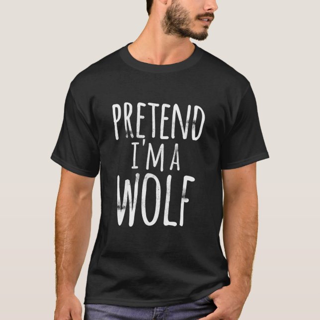Tu so, als wäre ich ein Wolf-Kostüm Halloween Funn T-Shirt (Vorderseite)