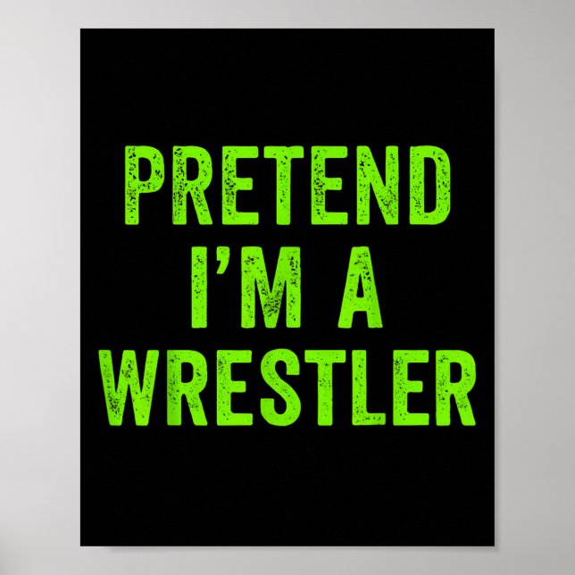 Tu so, als wäre ich ein Wrestler Lazy Funny Hallow Poster (Vorne)
