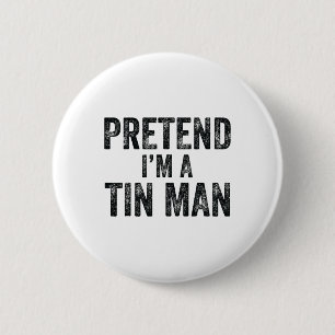 Tu so, als wäre ich ein Zinn-Mann-Halloween-Famili Button