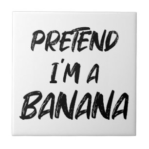 Tu so, als wäre ich eine Banane Fliese