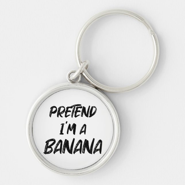 Tu so, als wäre ich eine Banane Schlüsselanhänger (Vorne)