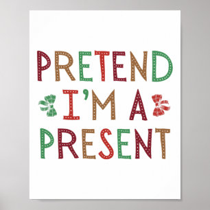Tu so, als wäre ich eine Gegenwart Weihnachten hum Poster