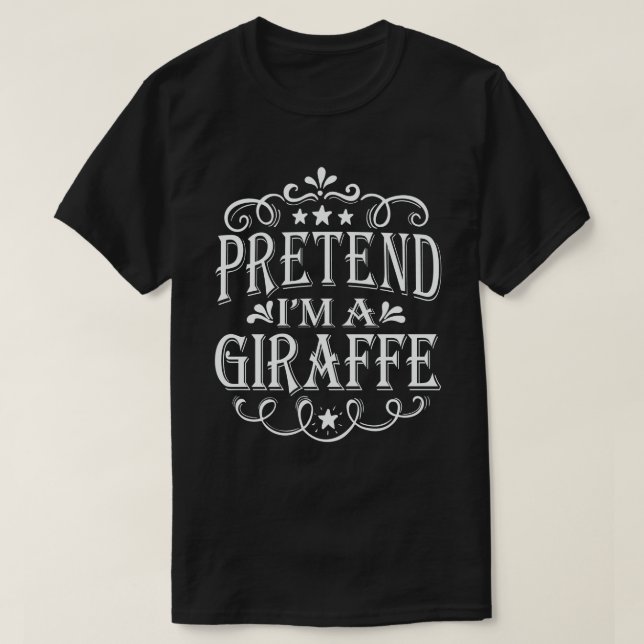 Tu so, als wäre ich eine Giraffe, ein leicht zu le T-Shirt (Design vorne)