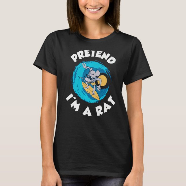 Tu so, als wäre ich eine Ratte T-Shirt (Vorderseite)
