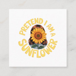 Tu so, als wäre ich eine Sonnenblume Niedlich und  Quadratische Visitenkarte