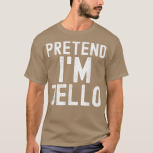 Tu so, als wäre ich Jello Funny Lazy Halloween Kos T-Shirt