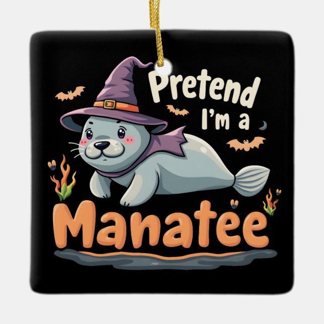 Tu so, als wäre ich Manatee Spooky Halloween Mamal Keramikornament (Vorderseite)