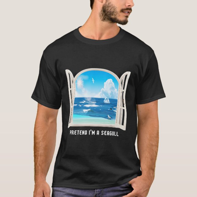 Tu so, als wäre ich Seagull T-Shirt (Vorderseite)