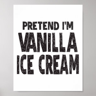 Tu so, als wäre ich Vanilla Ice Cream Easy Hallowe Poster