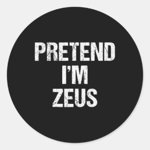 Tu so, als wäre ich Zeus Kostüm Griechisches Gotte Runder Aufkleber