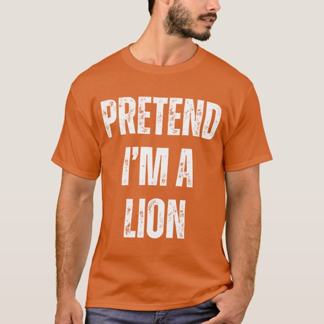 Tu so, als würde ich ein Löwenkostüm Halloween Laz T-Shirt (Vorderseite)