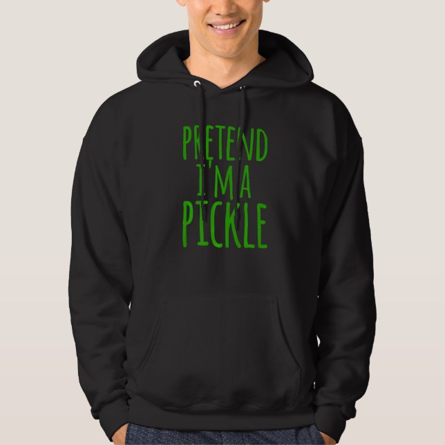 Tu so, als würde ich ein pickle Kostüm Halloween L Hoodie (Vorderseite)