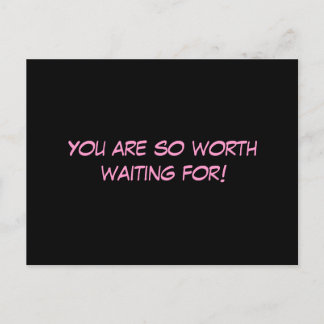 "Tu Veux Tellement Attendre !" Carte postale