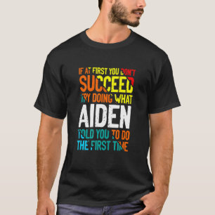 Tu, was Aiden dir gesagt hat, Redewendungen zu ben T-Shirt