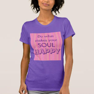 Tu, was dein Soul glücklich macht auf Pink T-Shirt
