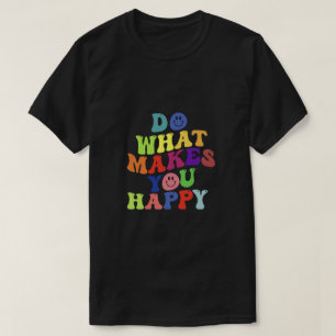 Tu, was dich glücklich macht - farbenfrohe Retropo T-Shirt