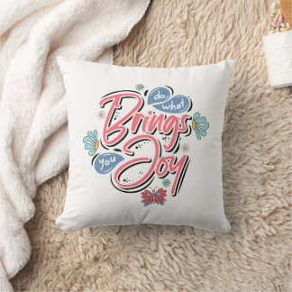 Tu, was dir zu Joy Floral und Butterfly Zitat brin Kissen