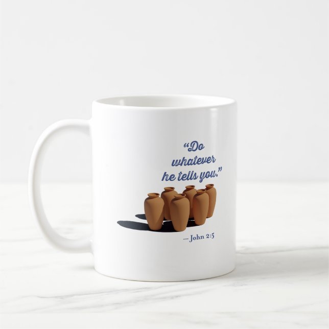 Tu, was er dir sagt, Johannes 2,5 Kaffeetasse (Links)