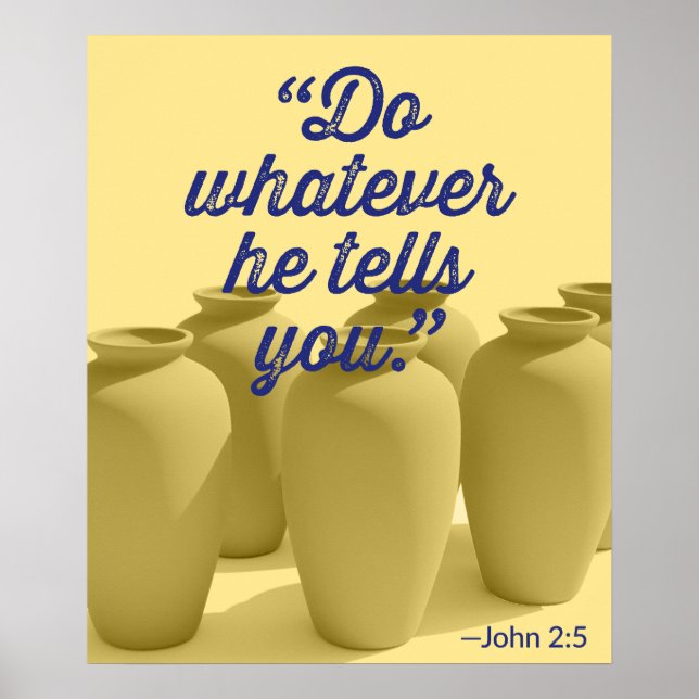 Tu, was er dir sagt John 2:5 Poster (Vorne)