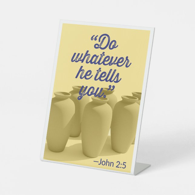 Tu, was er dir sagt John 2:5 Sockelschild (Vorderseite)