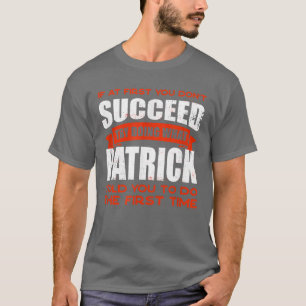 Tu, was Patrick dir gesagt hat, Freunde zu tun Nam T-Shirt