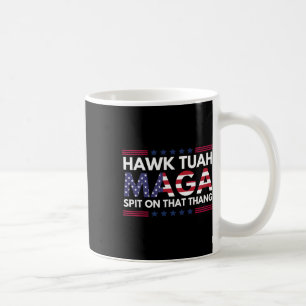 Tuah Spit auf diese Sache Parody Maga jetzt als je Kaffeetasse