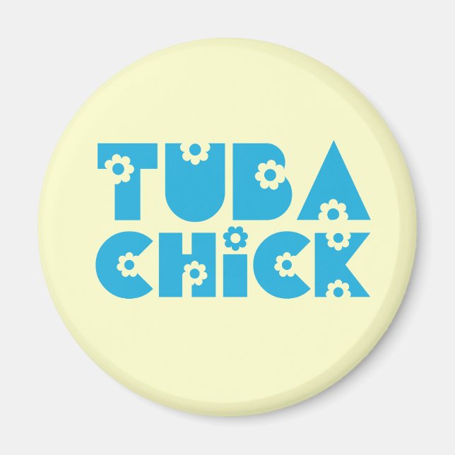 Tuba Chick Magnet (Vorne)