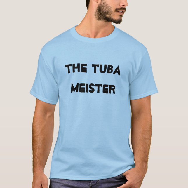 Tuba Meister Musical Brass Instrument T-Shirt (Vorderseite)
