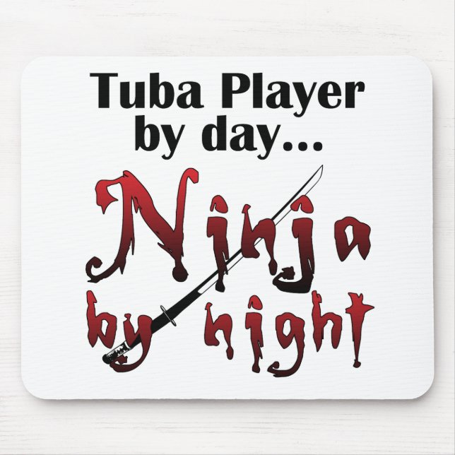 Tuba Player by Day... Mousepad (Vorne)