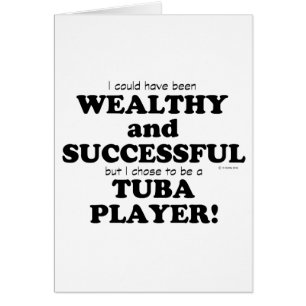 Tuba Wohlhabend & erfolgreich