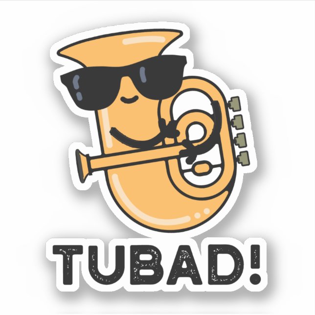 Tubad Funny Music Tuba Pun Aufkleber (Vorderseite)
