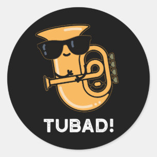 Tubad Funny Music Tuba Pun Dark BG Runder Aufkleber