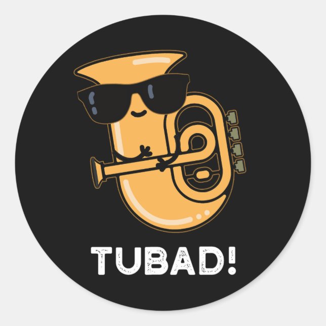 Tubad Funny Music Tuba Pun Dark BG Runder Aufkleber (Vorderseite)