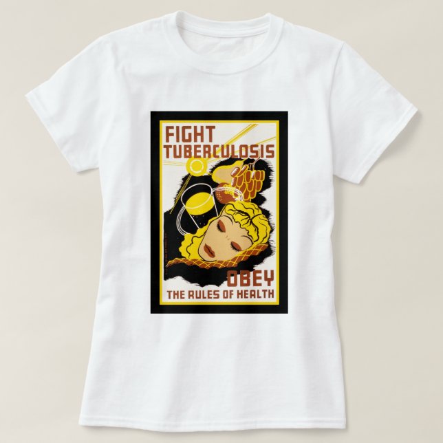 Tuberkulose bekämpfen ~ Einhaltung der Gesundheits T-Shirt (Design vorne)
