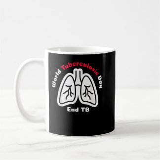 Tuberkulose-Tag Tuberkulose-Bewusstsein Kaffeetasse