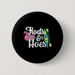 Tubing Trip Float Day Floats und Hoes Funny Lake B Button