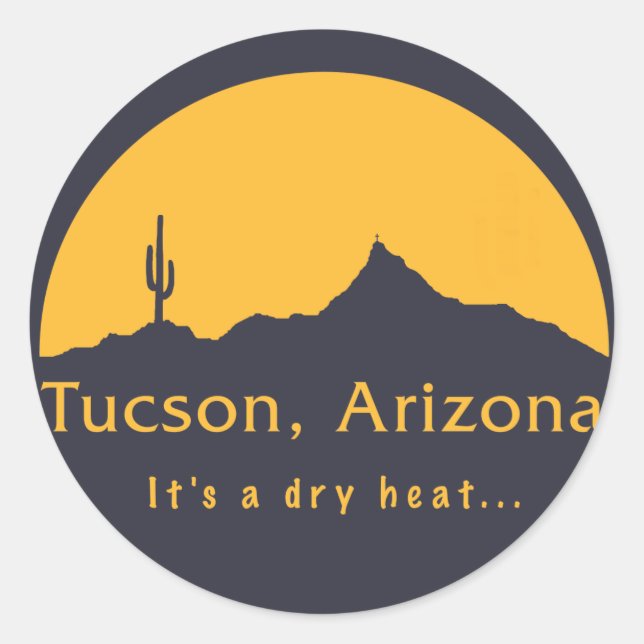 Tucson, Arizona - Es ist eine trockene Hitze.. Runder Aufkleber (Vorderseite)
