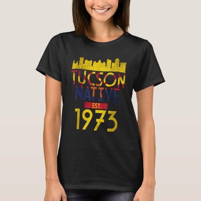Tucson Native Est 1973 1 T-Shirt (Vorderseite)