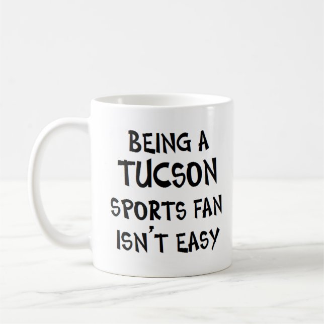 tucson sports fan, being kaffeetasse (Links)