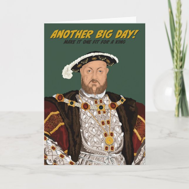 Tudor King Henry VIII ein weiterer großer Geburtst Karte (Vorderseite)