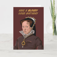 Tudor Queen Mary I Bloody Good Geburtstag