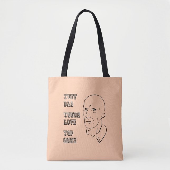Tuff Vater, starke Liebe, Top Gone Tasche (Vorderseite)
