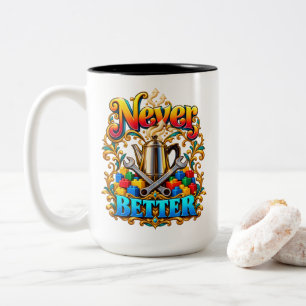 Tüftler Humor Nie Besser Kaffee & Stein Fans Zweifarbige Tasse