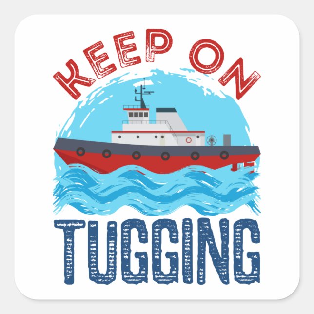 Tugboat Behielt auf Umarmung Quadratischer Aufkleber (Vorderseite)